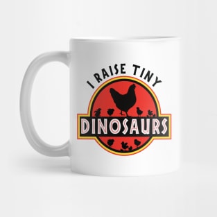 I Raise Tiny Dinosaurs Chicken Mug